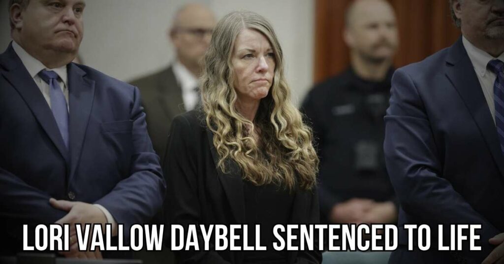 Lori Vallow Daybell Sentenced to Life