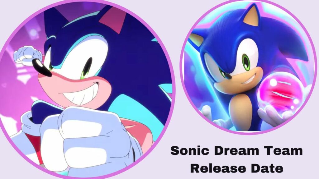 Sonic Dream Team Release Date